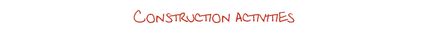 Construction activities