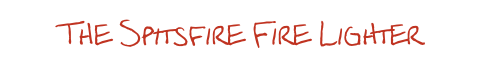The Spitsfire Fire Lighter